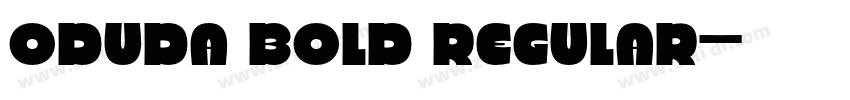Oduda Bold Regular字体转换